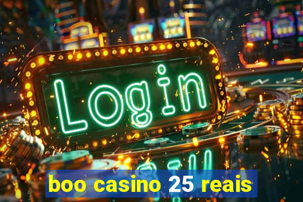 boo casino 25 reais